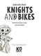 Knights and bikes by Gabrielle Kent