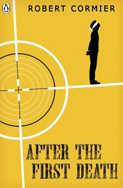 After the first death by Robert Cormier
