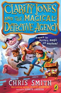 Clarity Jones and the magical detective agency by Chris Smith