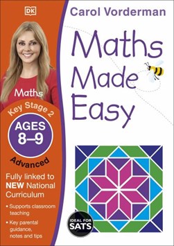 Maths Made Easy Ages 8-9 Key Stage 2 Advanced P/B by Carol Vorderman