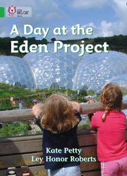 A day at the Eden Project by Kate Petty