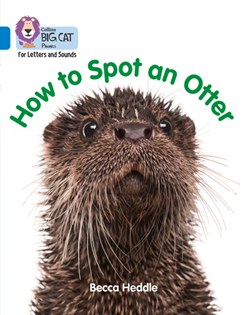 How to spot an otter by Rebecca Heddle