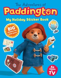 Adventures Of Paddington My Holiday Sticker Book P/B by HarperCollins Children's Books