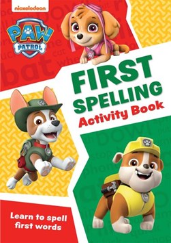 PAW Patrol First Spelling Activity Book by 