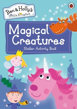 Ben and Holly's Little Kingdom: Magical Creatures Sticker Ac by Ben and Holly's Little Kingdom