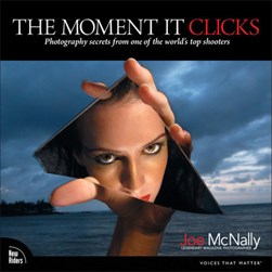 The moment it clicks by Joe McNally
