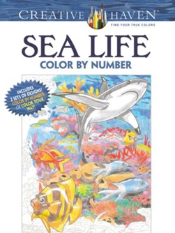 Creative Haven Sea Life Color by Number Coloring Book by George Toufexis