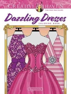 Creative Haven Dazzling Dresses Coloring Book by Eileen Rudisill Miller