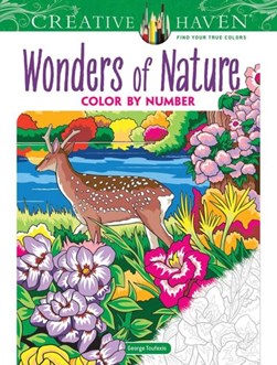 Creative Haven Wonders of Nature Color by Number by George Toufexis