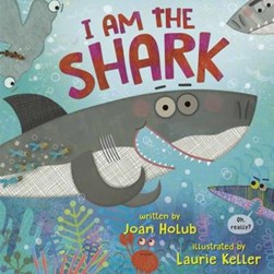 I am the shark by Joan Holub