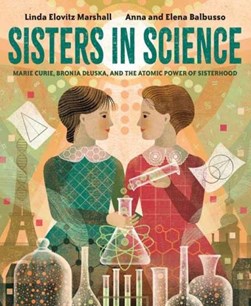 Sisters in science by Linda Elovitz Marshall