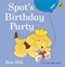 Spot's birthday party by Eric Hill