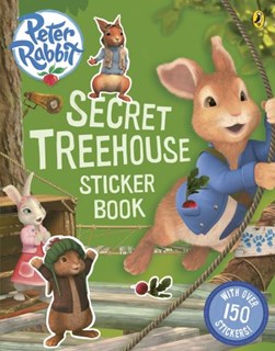 Peter Rabbit Animation Secret Treehouse Sticker Book P/B by 