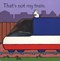 Thats Not My Train Board book by Fiona Watt