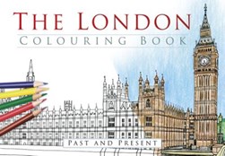 The London Colouring Book: Past & Present by Chris West
