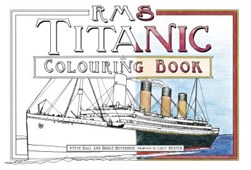RMS Titanic Colouring Book by Steve Hall