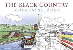 The Black Country Colouring Book: Past and Present by Sally Townsend