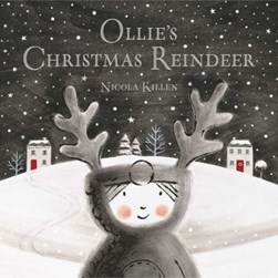 Ollie's Christmas reindeer by Nicola Killen