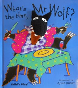 Whats The Time Mr Wol by Annie Kubler