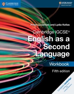 Cambridge IGCSE English as a second language. Workbook by Peter Lucantoni