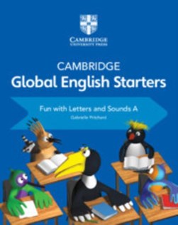 Cambridge Global English Starters Fun with Letters and Sound by Gabrielle Pritchard