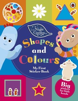 In The Night Garden Shapes and Colours P/B by 