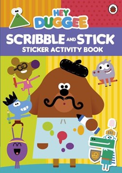 Hey Duggee: Scribble and Stick by Hey Duggee