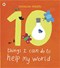10 things I can do to help my world by Melanie Walsh