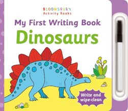 My First Writing Book Dinosaurs by 