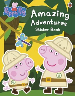 Peppa Pig: Amazing Adventures Sticker Book by Peppa Pig