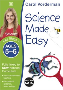 Science made easy. Key Stage 1 ages 5-6 by Carol Vorderman