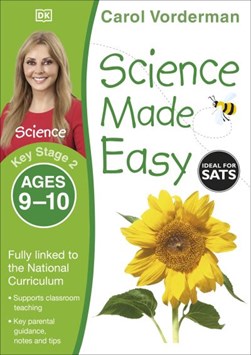 Science made easy. Key Stage 2, ages 9-10 by Carol Vorderman