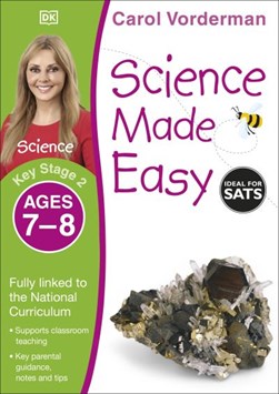 Science made easy. Key Stage 2, ages 7-8 by Carol Vorderman