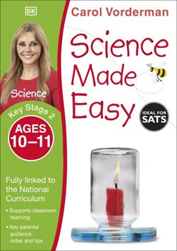 Science made easy. Key Stage 2 ages 10-11 by Carol Vorderman
