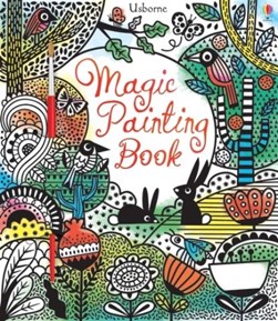 Magic Painting Book by Fiona Watt