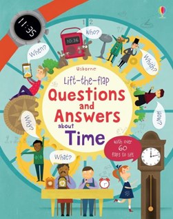 Usborne lift-the-flap questions and answers about time by Katie Daynes