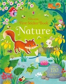 First Sticker Book Nature P/B by Felicity Brooks