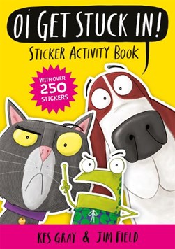Oi Get Stuck In Sticker Book P/B by Kes Gray