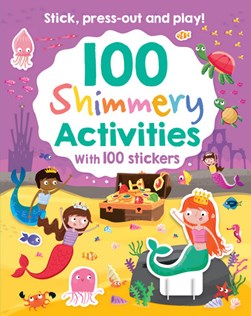 100 Shimmery Activities by Parragon Books Ltd