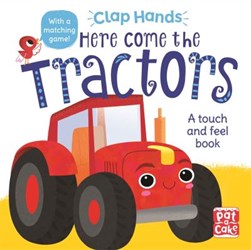 Clap Hands Here Come the Tractors H/B by Kat Uno