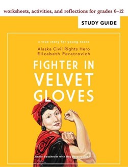 Fighter in velvet gloves: student/teacher study guide by Annie Boochever