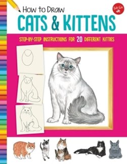 How to draw cats & kittens by Diana Fisher