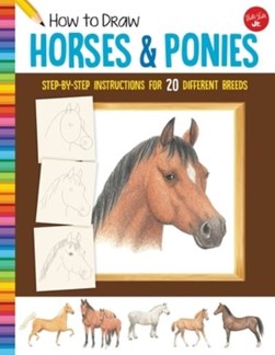 How to draw horses & ponies by Russell Farrell