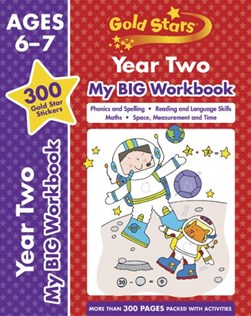 Gold Stars Year Two My BIG Workbook (Includes 300 gold star stickers, Ages 6 - 7) by Cottage Door Press