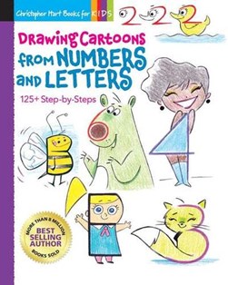 Drawing cartoons from numbers and letters by Christopher Hart