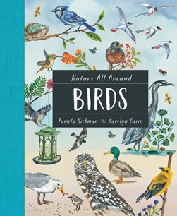 Nature All Around: Birds by Pamela Hickman