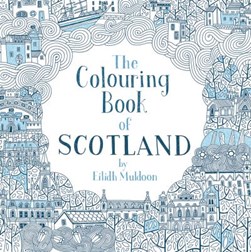 The colouring book of Scotland by Eilidh Muldoon