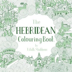 The Hebridean Colouring Book by Eilidh Muldoon