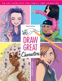 Draw Great Characters P/B by Beverly Johnson