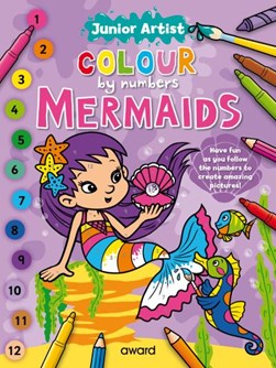 Junior Artist Colour By Numbers: Mermaids by Angela Hewitt